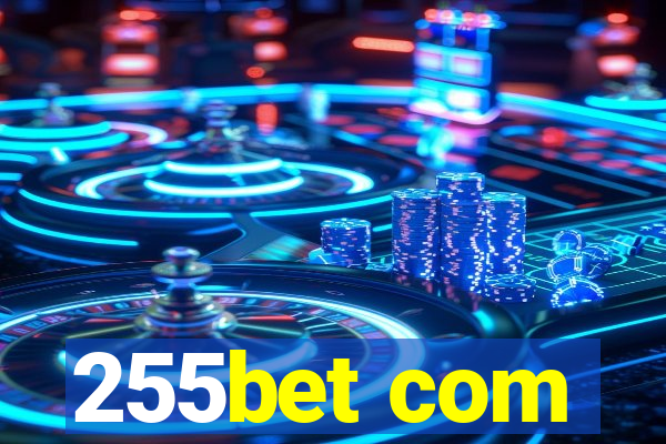 255bet com